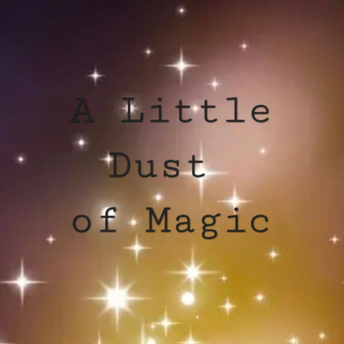 A Little Dust of Magic